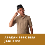 Apakah PPPK Bisa Jadi PNS? Semua yang Perlu Anda Ketahui