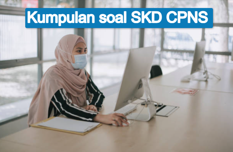 100 Kumpulan Soal SKD CPNS Online Terbaru